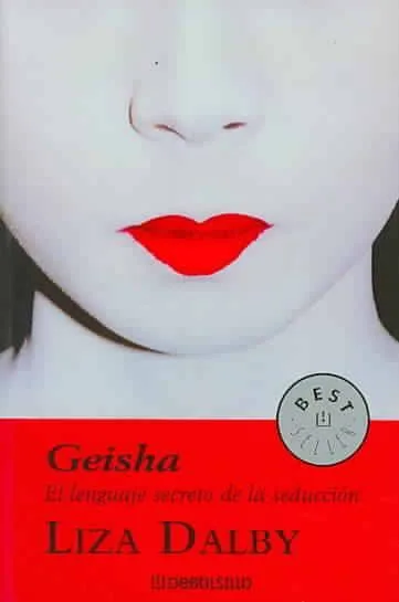Geisha, El lenguaje secreto de la seducción. 