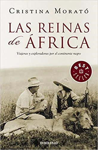 Las reinas de África, Viajeras y exploradoras por el continente negro