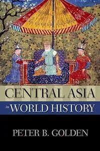 Central Asia in world history. Peter B. Golden