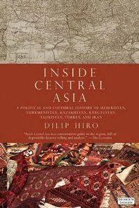 Inside Central Asia. Dilip Hiro
